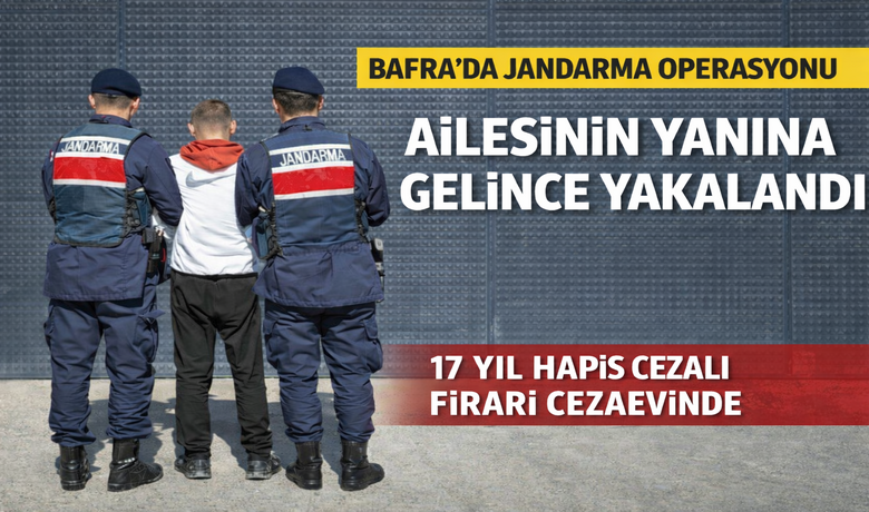 Bafra’da 17 yıl hapiscezasıyla aranan şahıs yakalandı