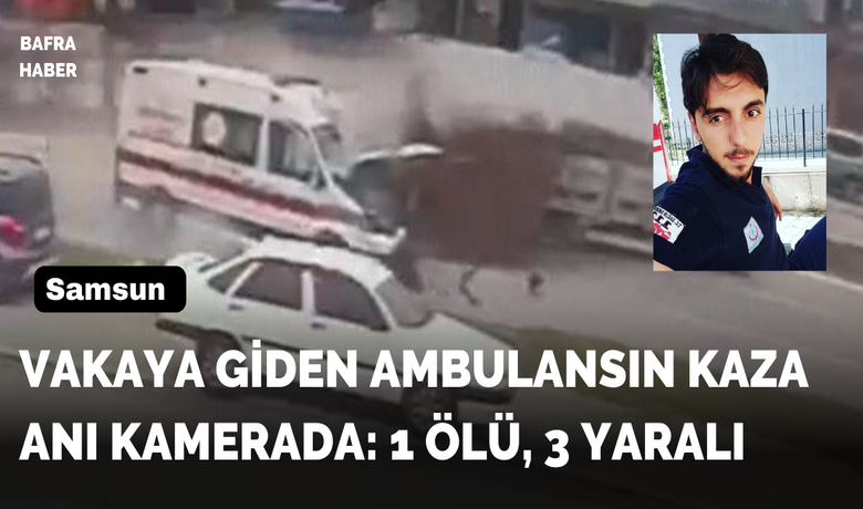 Vakaya giden ambulansın kaza anıkamerada: 1 ölü, 3 yaralı
