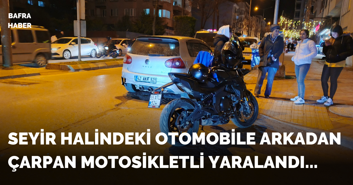 Bafra’da motosiklet otomobile çarptı: 1 yaralı - Samsun’un Bafra ilçesinde meydana gelen trafik kazasında motosiklet sürücüsü yaralandı.