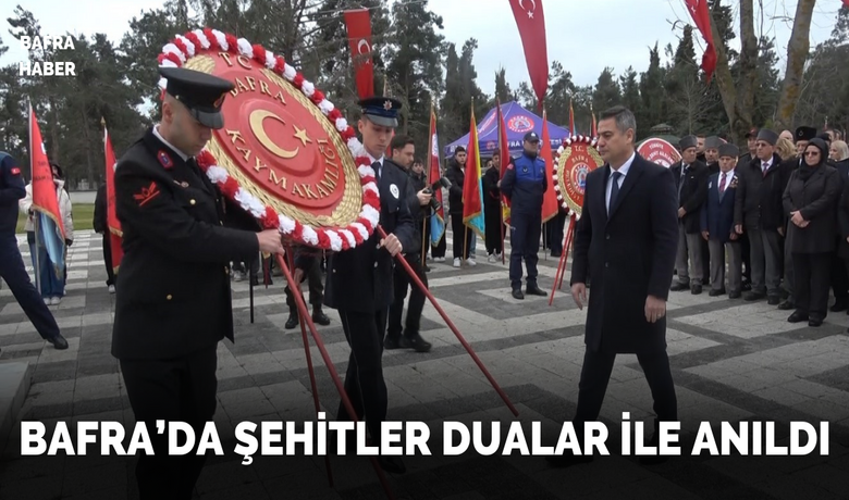 Şehitler Bafra’da dualarla anıldı