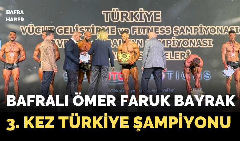 Bafralı Ömer Faruk BayrakTürkiye Şampiyonu Oldu, Avrupa Yolcusu