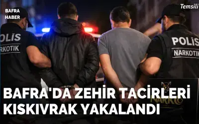 Bafra’da zehir tacirleri kıskıvrak yakalandı