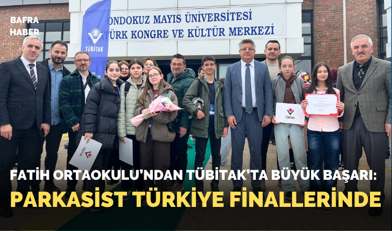 Fatih Ortaokulu’ndan Tübitak’ta BüyükBaşarı: Parkasist Türkiye Finallerinde