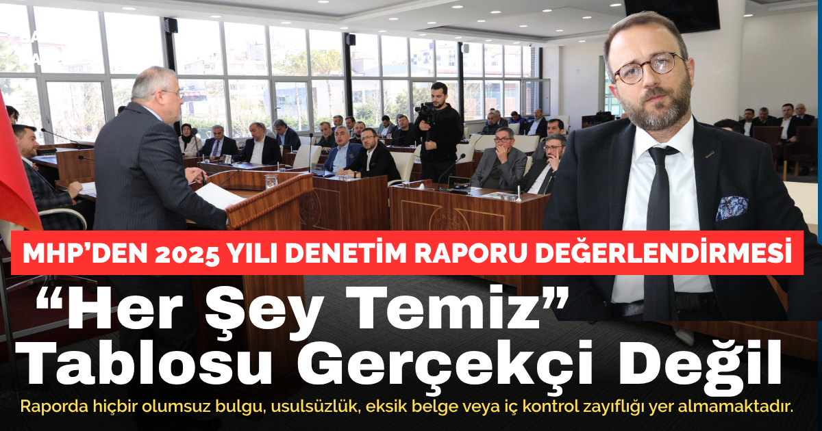 Mhp Grup Başkanvekili Hamdi Kozil’den Denetim Komisyonu Raporu Değerlendirmesi