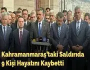 Kahramanmaraş’taki Saldırıda 9 Kişi Hayatını Kaybetti