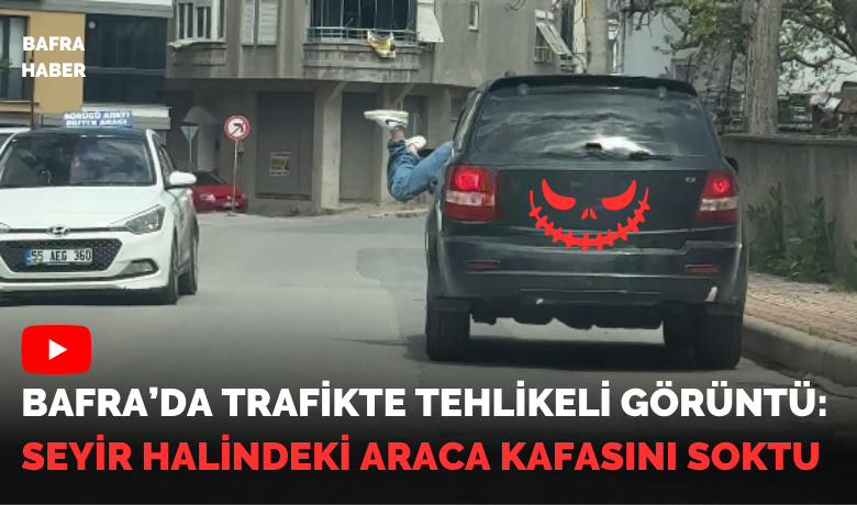 Bafra’da Trafikte Tehlikeli Görüntü:Seyir Halindeki Araca Kafasını Soktu