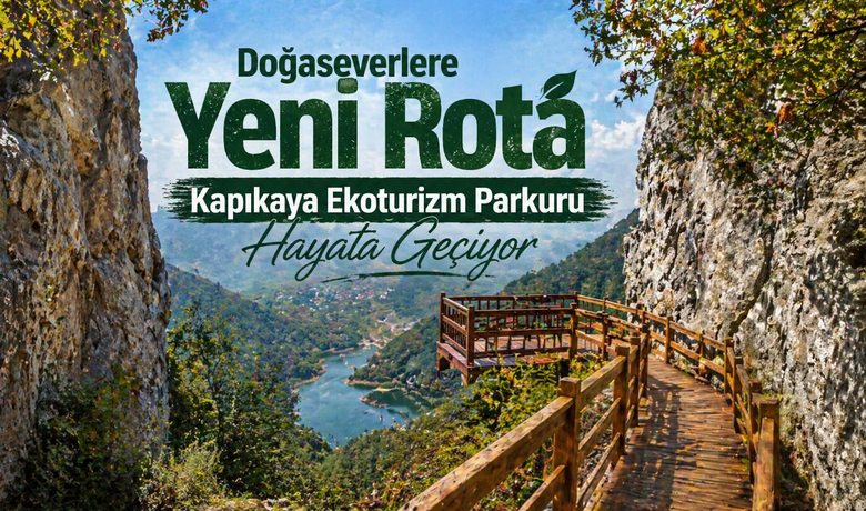 Kapıkaya Ekoturizm Parkuru Hayata Geçiyor