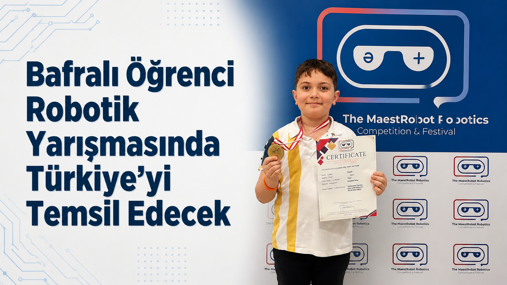 Bafralı Öğrenci RobotikYarışmasında Türkiye’yi Temsil Edecek  - Bafralı Erol Kaan Bircan Robotik Dünya Şampiyonası’nda Türkiye’yi Temsil Edecek.