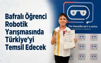 Bafralı Öğrenci Robotik Yarışmasında Türkiye’yi Temsil Edecek 