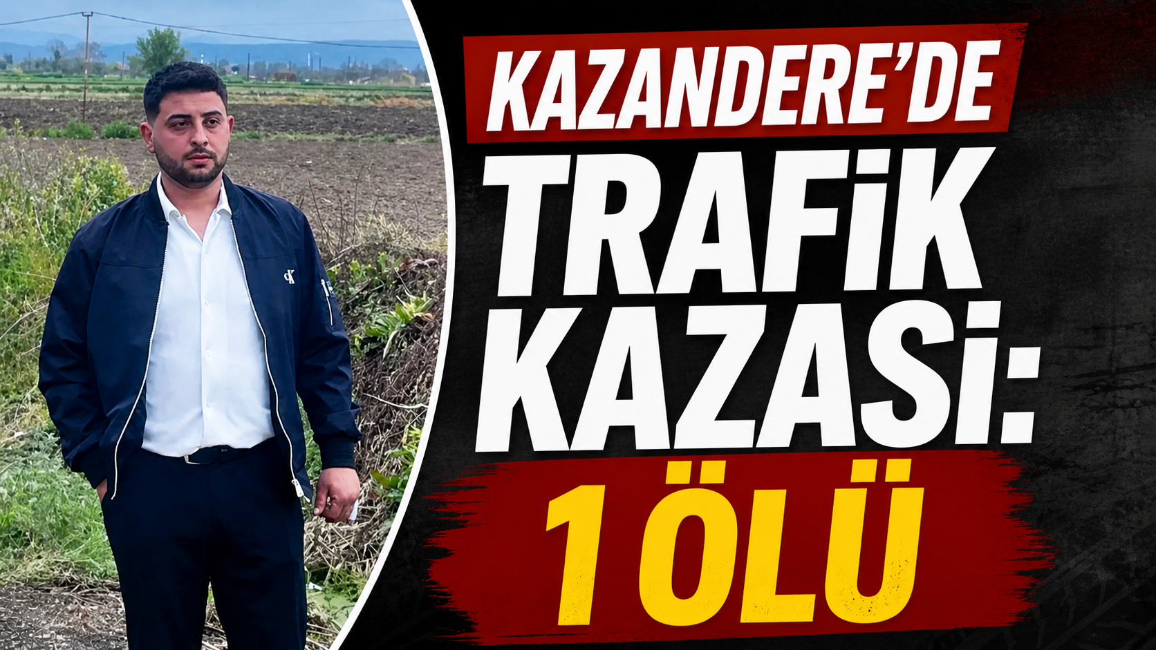 Kazandere'de Trafik Kazası: 1 Ölü 