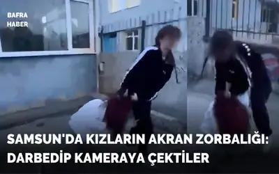 Samsun’da kızların akran zorbalığı: Darbedip kameraya çektiler
