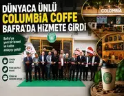 Dünyaca Ünlü Colombia Coffee Bafra’da Hizmete Girdi