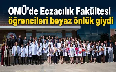 OMÜ’de Eczacılık Fakültesi öğrencileri beyaz önlük giydi
