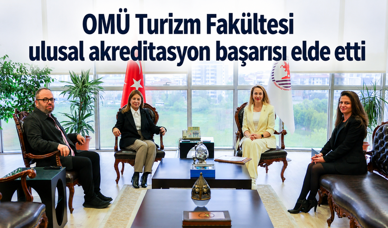 OMÜ Turizm Fakültesi ulusalakreditasyon başarısı elde etti