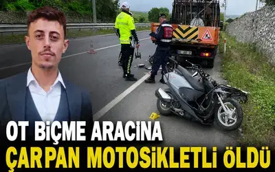 Ot Biçme Aracına Çarpan Motosikletli Öldü