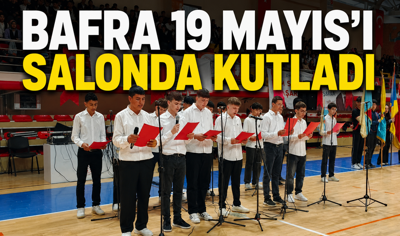 Bafra’da 19 Mayıs Kutlaması