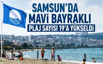 Samsun’da Mavi Bayraklı Plaj Sayısı 19’a Yükseldi
