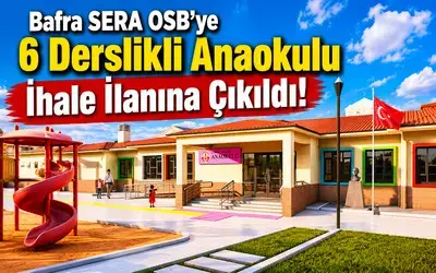 Sera Osb’ye Anaokulu Yapılacak: İhale İlanına Çıkıldı