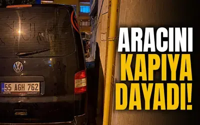 Aracını Apartman Kapısına Dayadı!