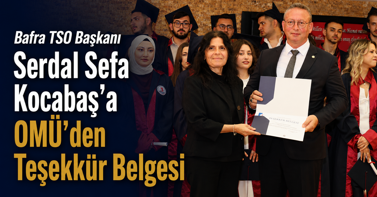 Başkan Kocabaş’a OMÜ’den Teşekkür Belgesi