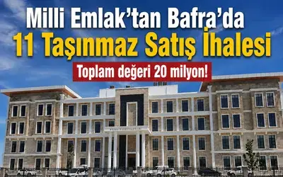 Bafra’da 11 Hazine Taşınmazı İhaleyle Satılacak