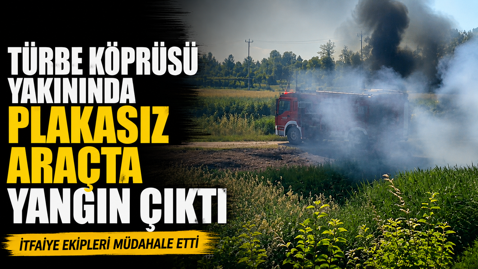 Türbe Köprüsü YakınındaPlakasız Araçta Yangın Çıktı - Samsun’un Bafra ilçesinde Kızılırmak kenarında bulunan plakasız bir araçta yangın çıktı.