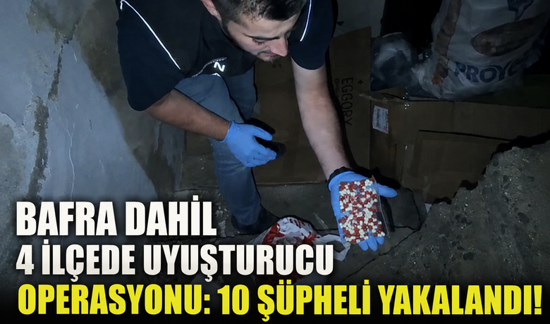Samsun’da 4 İlçede UyuşturucuOperasyonu: 10 Şüpheli Yakalandı