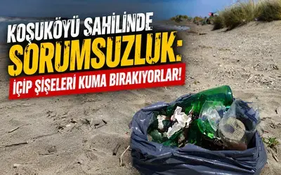 Koşuköyü Sahilinde Sorumsuzluk: İçip Şişeleri Kuma Bırakıyorlar