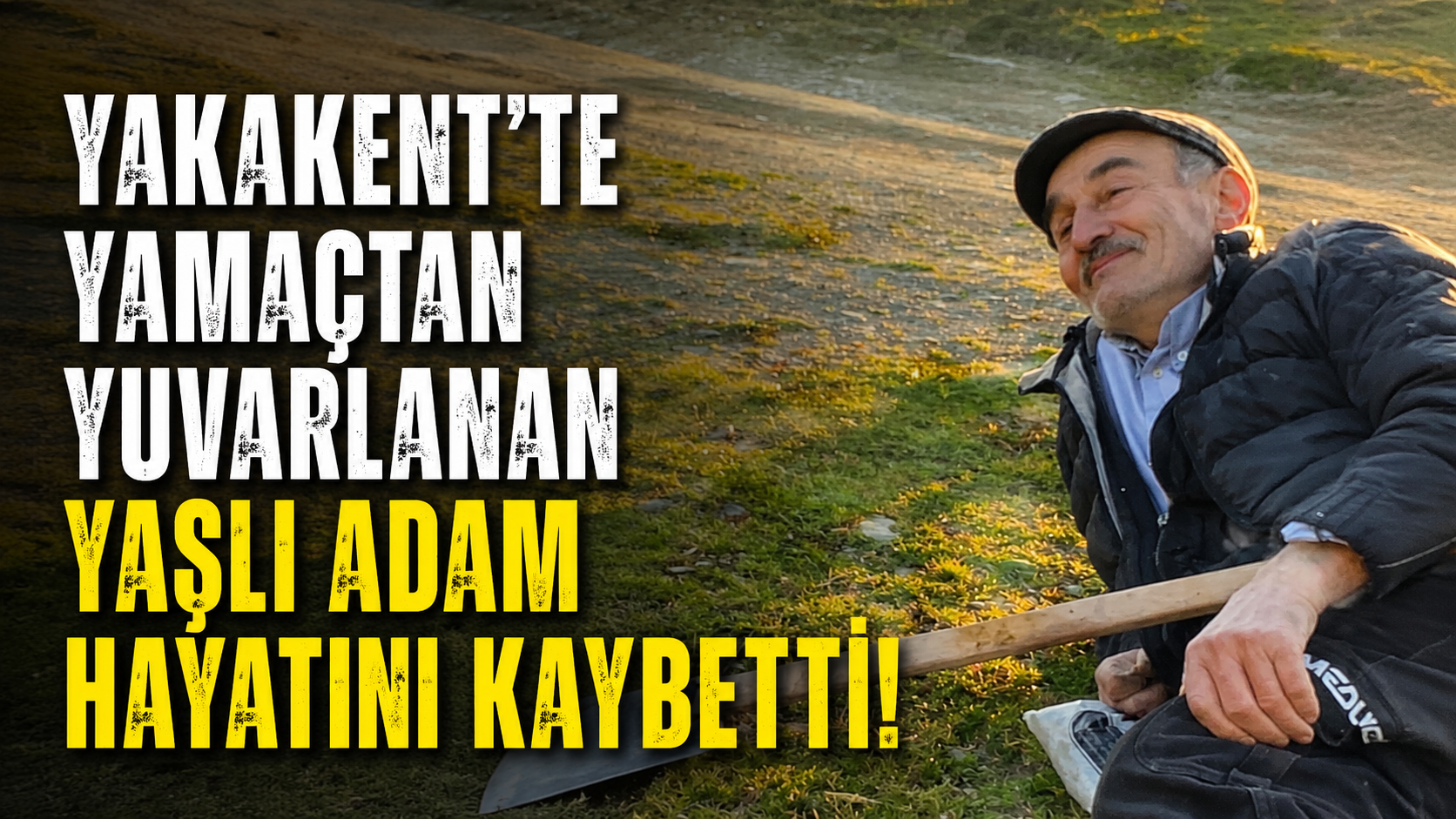 Yakakent'te Yamaçtan YuvarlananYaşlı Adam Hayatını Kaybetti - Samsun’un Yakakent ilçesinde yaklaşık 20 metrelik yamaçtan yuvarlanan 70 yaşındaki vatandaş hayatını kaybetti.