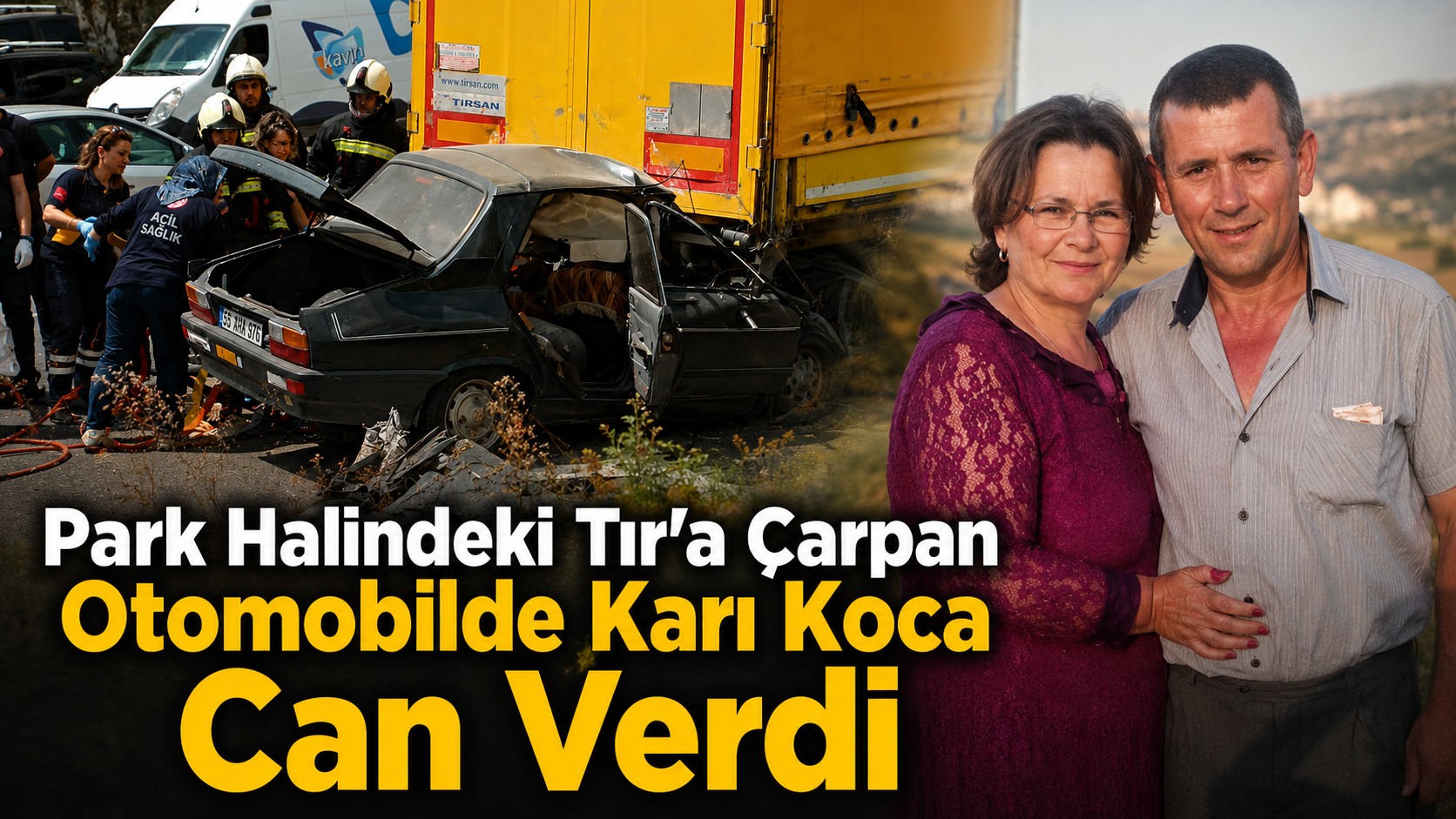 Park Halindeki Tır’a Çarpan Otomobilde 2 Can Kaybı - Samsun-Bafra karayolu Yakıntaş mevkisinde park halindeki tır ve yarı römorka arkadan çarpan otomobilde bulunan karı koca hayatını kaybetti.