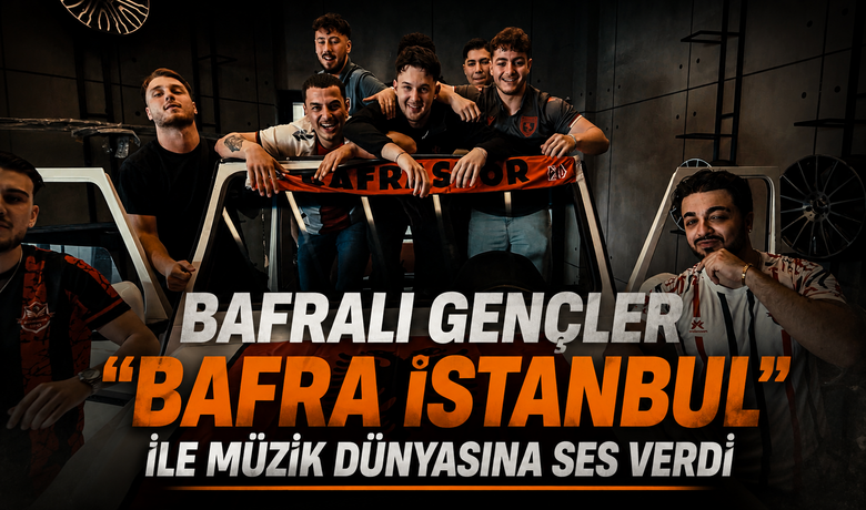 Bafralı Gençler “bafra İstanbul”İle Müzik Dünyasına Ses Verdi 
