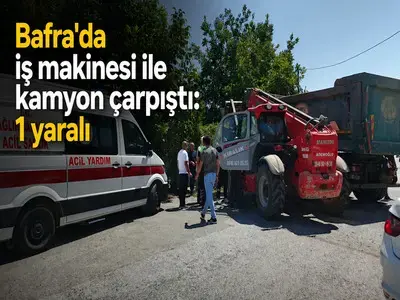 Bafra’da İş Makinesi İle Kamyon Çarpıştı: 1 Yaralı
