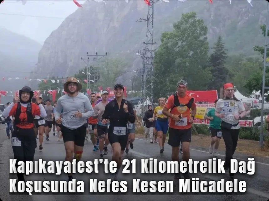 Kapıkayafest’te 21 Kilometrelik Dağ Koşusunda Nefes Kesen Mücadele