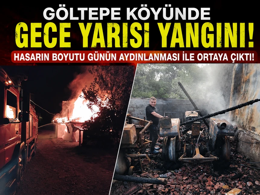 Göltepe Köyünde gece yarısı yangını