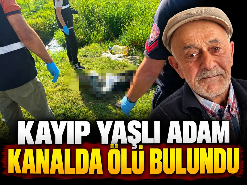 Samsun’da kayıp yaşlı adam kanalda ölü bulundu
