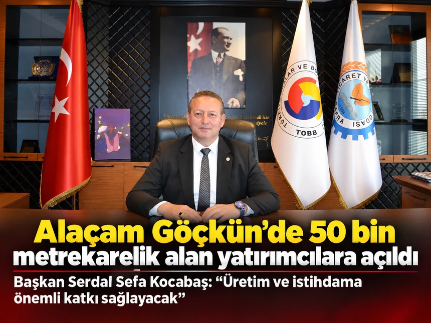 Alaçam Göçkün’de 50 bin metrekarelik alan yatırımcılara açıldı