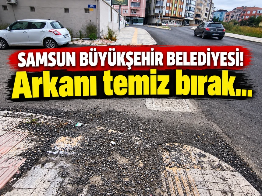 Samsun Büyükşehir Belediyesi’ne çağrı: Arkanı temiz bırak