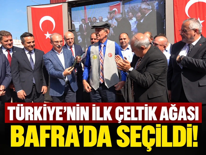 Bafra’da Türkiye’nin İlk Çeltik Ağası Seçildi