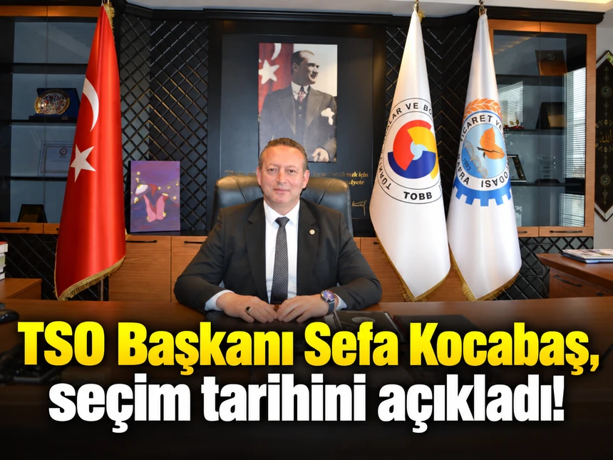 Bafra TSO Başkanı Serdal Sefa Kocabaş’tan Seçim Açıklaması