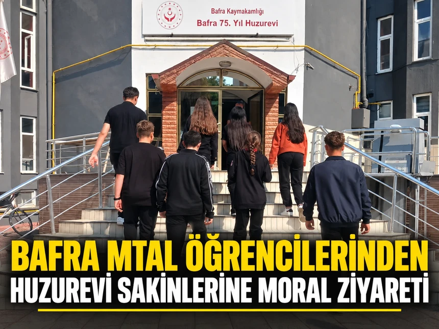 Bafra MTAL Öğrencilerinden Huzurevi Sakinlerine Moral Ziyareti