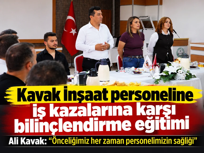 Kavak İnşaat personeline iş sağlığı ve güvenliği eğitimi