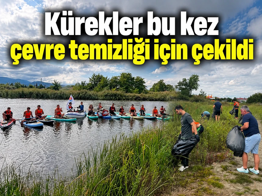 Kürekler Bu Kez Çevre Temizliği İçin Çekildi