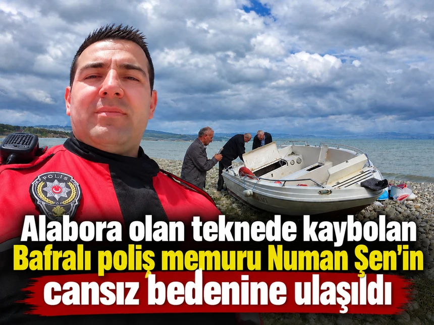 Sinop’ta Kayıp Polis Memuru Numan Şen’in Cansız Bedenine Ulaşıldı