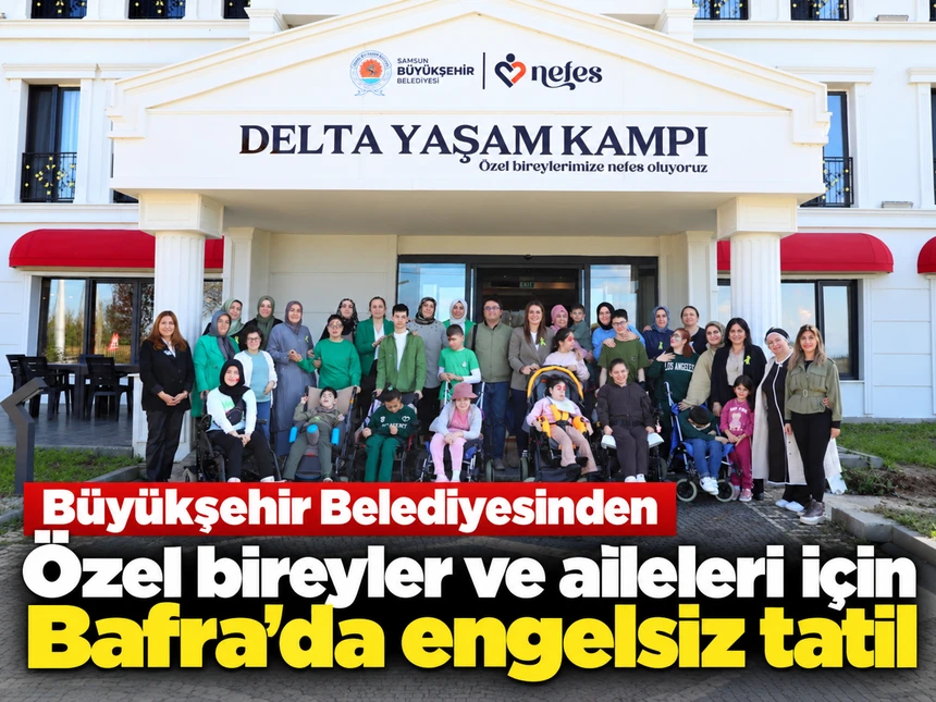 Delta Yaşam Kampı ailelere nefes aldırıyor
