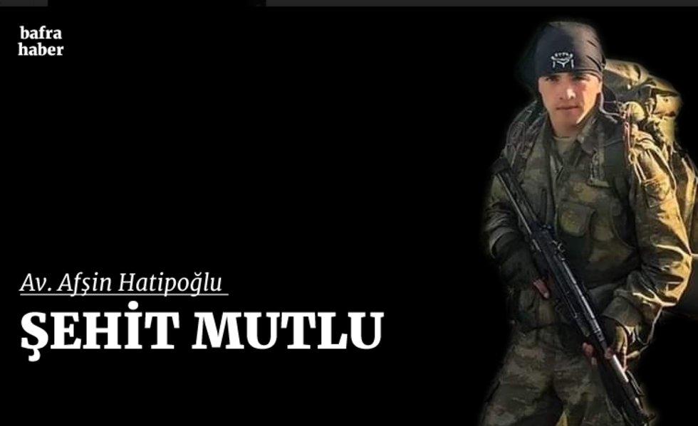 Şehit Mutlu!